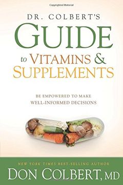 portada Dr. Colbert's Guide to Vitamins and Supplements: Be Empowered to Make Well-Informed Decisions (en Inglés)