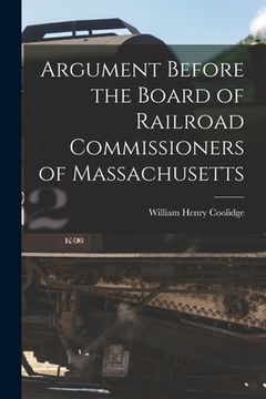 portada Argument Before the Board of Railroad Commissioners of Massachusetts (in English)