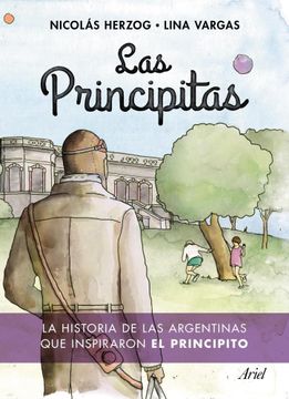 portada Las Principitas. La Historia de las Argentinas que Inspiraron el Principito (in Spanish)