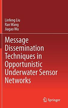 portada Message Dissemination Techniques in Opportunistic Underwater Sensor Networks (en Inglés)