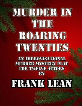 portada Murder in the Roaring Twenties: An Improvisational Murder Mystery Play (in English)