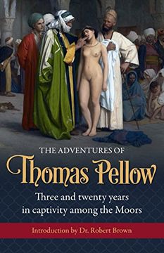 portada The Adventures of  Thomas Pellow: Three and twenty years in captivity among the Moors