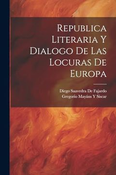portada Republica Literaria y Dialogo de las Locuras de Europa (in Spanish)