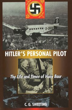 portada Hitler's Personal Pilot: The Life and Times of Hans Baur (en Inglés)