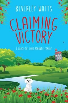 portada Claiming Victory: A Romantic Comedy (en Inglés)