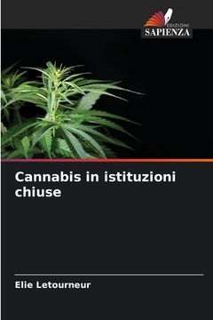 portada Cannabis in istituzioni chiuse (in Italian)