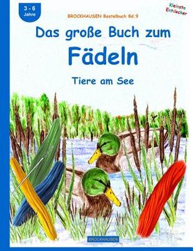 portada BROCKHAUSEN Bastelbuch Bd.9: Das große Buch zum Fädeln: Tiere am See (en Alemán)