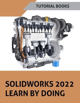 portada SOLIDWORKS 2022 Learn By Doing (COLORED) (en Inglés)
