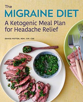 portada The Migraine Diet: A Ketogenic Meal Plan for Headache Relief (en Inglés)