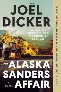 portada The Alaska Sanders Affair: A Riveting Murder Mystery Unraveling Secrets and Ghosts From the Past in a Small new Hampshire Town―Get Lost in the Pages of This Captivating Summer Read