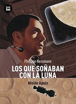 portada Los Que Soñaban Con La Luna: Misión Apolo