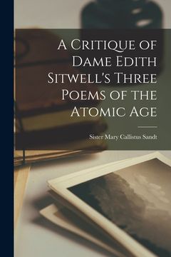 portada A Critique of Dame Edith Sitwell's Three Poems of the Atomic Age (in English)