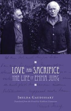portada Love and Sacrifice: The Life of Emma Jung [Paperback] (en Inglés)