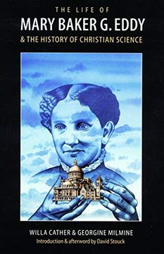 portada The Life of Mary Baker g. Eddy and the History of Christian Science (in English)