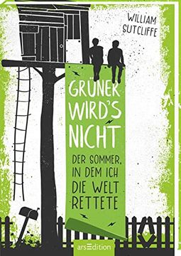 portada Grüner Wird's Nicht: Der Sommer, in dem ich die Welt Rettete | Lustige und Bewegende Sommergeschichte Voller Herz und Humor | für Kinder und Jugendliche ab 10 Jahren (in German)