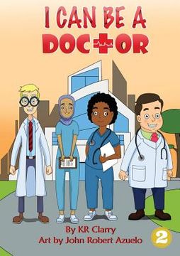 portada I Can Be A Doctor (en Inglés)