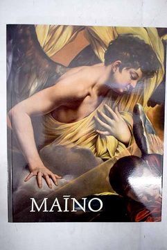 portada Juan Bautista Maino, 1581-1649: [Museo Nacional del Prado, entre el 20 de octubre de 2009 y el 17 de enero de 2010]