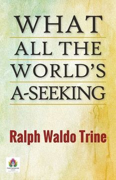 portada What All The World's A-Seeking (en Inglés)