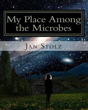 portada My Place Among the Microbes: The true story of my life (en Inglés)