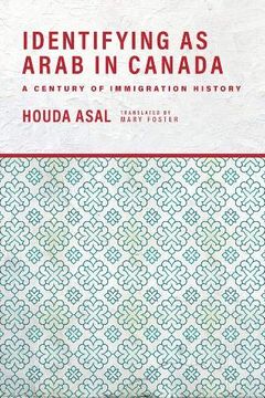 portada Identifying as Arab in Canada: A Century of Immigration History