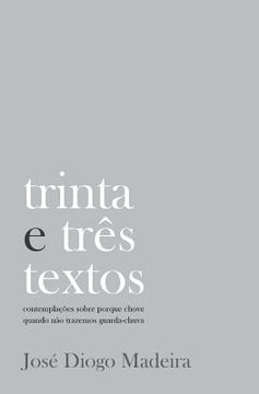 portada trinta e três textos: contemplações sobre porque chove quando não trazemos guarda-chuva (en Portugués)