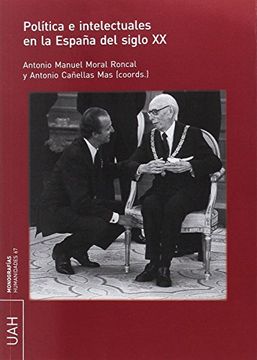 portada Política e intelectuales en la España del S.XX (MONOGRAFÍAS HUMANIDADES)