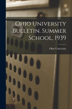 portada Ohio University Bulletin. Summer School, 1939 (en Inglés)