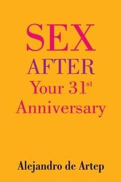 portada Sex After Your 31st Anniversary (en Inglés)