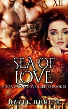 portada Sea of Love (Book Twelve of the Silver Wood Coven Series): A Paranormal Romance Novel (en Inglés)