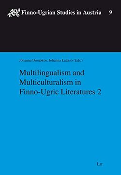 portada Multilingualism and Multiculturalism in Finnougric Literatures 2 9 Finnougrian Studies in Austria Schriftenreihe fur die Fors