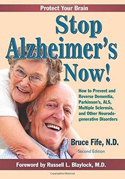 portada Stop Alzheimer's Now! How to Prevent and Reverse Dementia, Parkinson's, Als, Multiple Sclerosis, and Other Neurodegenerative Disorders (in English)