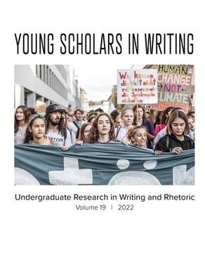 portada Young Scholars in Writing: Undergraduate Research in Writing and Rhetoric, Volume 19 (2022) (en Inglés)