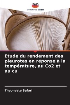 portada Etude du rendement des pleurotes en réponse à la température, au Co2 et au cu (in French)