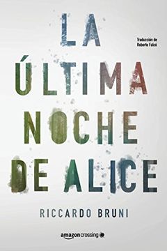 Libro La ltima Noche de Alice De Riccardo Bruni Buscalibre