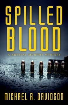portada Spilled Blood: A Krystal Murphy Mystery (en Inglés)