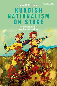 portada Kurdish Nationalism on Stage: Performance, Politics and Resistance in Iraq (Kurdish Studies) (in English)