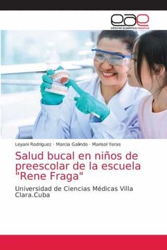 portada Salud Bucal en Niños de Preescolar de la Escuela "Rene Fraga": Universidad de Ciencias Médicas Villa Clara. Cuba (in Spanish)