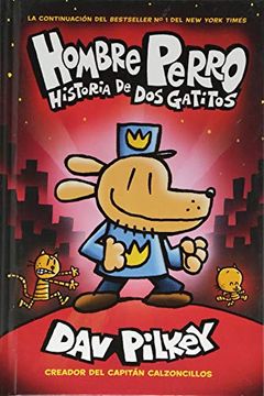 portada A Hombre Perro: Historia de dos Gatitos (Dog Man: A Tale of two Kitties) (Spanish Edition) [Hardcover ]