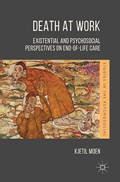 portada Death at Work: Existential and Psychosocial Perspectives on End-of-Life Care (Studies in the Psychosocial)