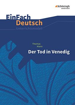 portada Einfach Deutsch Unterrichtsmodelle: Thomas Mann 'der tod in Venedig' (en Alemán)