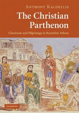 portada The Christian Parthenon Hardback: Classicism and Pilgrimage in Byzantine Athens (en Inglés)