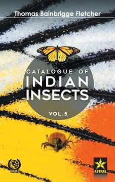 portada Catalogue of Indian Insects Vol. 5 (en Inglés)