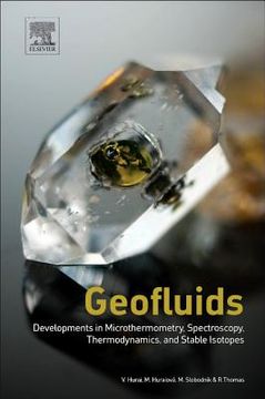 portada Geofluids: Developments in Microthermometry, Spectroscopy, Thermodynamics, and Stable Isotopes (en Inglés)