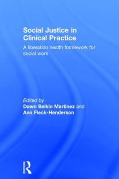 portada social justice in clinical practice: a liberation health framework for social work (en Inglés)