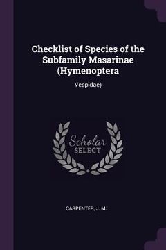 portada Checklist of Species of the Subfamily Masarinae (Hymenoptera: Vespidae) (en Inglés)