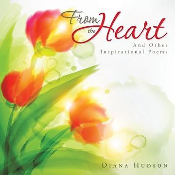 portada From the Heart: And Other Inspirational Poems (en Inglés)
