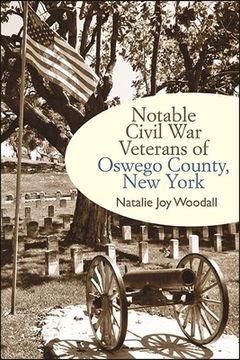 portada Notable Civil war Veterans of Oswego County, new York (Excelsior Editions) (en Inglés)
