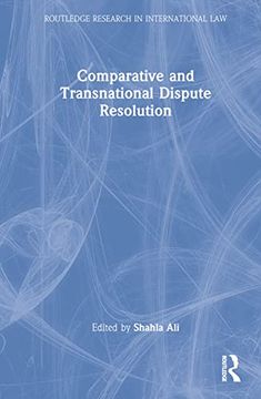 portada Comparative and Transnational Dispute Resolution (Routledge Research in International Law) (en Inglés)