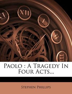 portada paolo: a tragedy in four acts... (en Inglés)