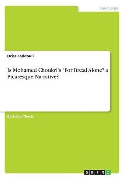 portada Is Mohamed Choukri's "For Bread Alone" a Picaresque Narrative?